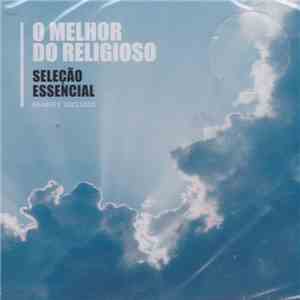 Various - Seleção Essencial - O Melhor Do Religioso flac download