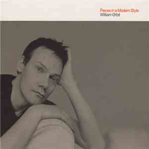 William Ørbit - Pieces In A Modern Style flac download