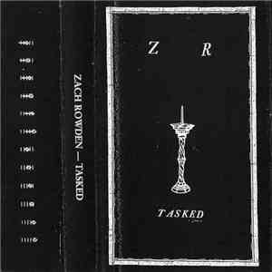 Zach Rowden - Tasked flac download