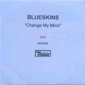 Blueskins - Change My Mind flac download