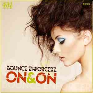Bounce Enforcerz - On&On flac download