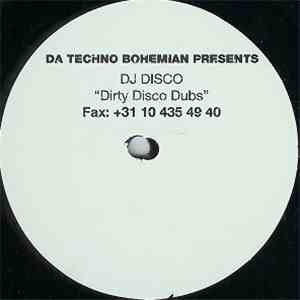 Da Techno Bohemian Presents DJ Disco - Dirty Disco Dubs flac download