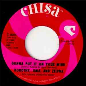Dorothy, Oma, And Zelpha - Gonna Put It On Your Mind flac download