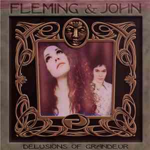 Fleming & John - Delusions Of Grandeur flac download