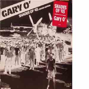 Gary O' - Shades Of '45 (Edited Version) flac download