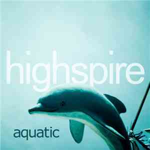 Highspire - Aquatic flac download