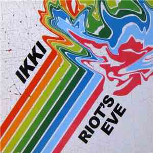 IKKI - Riot's Eve flac download