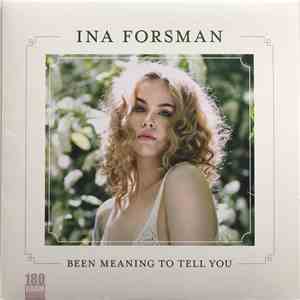 Ina Forsman - Been Meaning To Tell You flac download