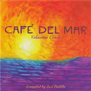 José Padilla - Café Del Mar (Volumen Cinco) flac download