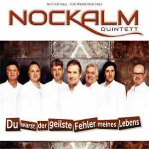 Nockalm Quintett - Du Warst Der Geilste Fehler Meines Lebens flac download