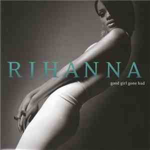 Rihanna - Good Girl Gone Bad flac download