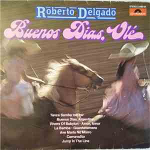 Roberto Delgado - Buenos Dias, Ole' flac download