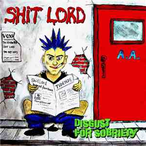 Shit Lord - Disgust For Sobriety flac download