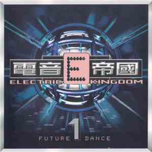 Various - Electric Kingdom 1 flac download