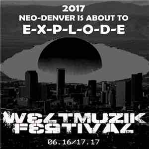 Various - Neo-Denver Is About To Explode: Weltmuzik Festival flac download