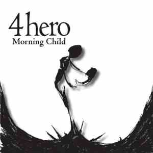 4hero - Morning Child flac download