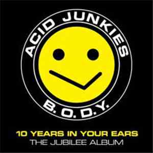 Acid Junkies - B.O.D.Y. flac download
