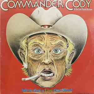 Commander Cody & His Lost Planet Airmen - We've Got A Live One Here! flac download
