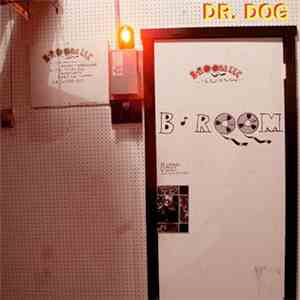 Dr. Dog - B-Room flac download