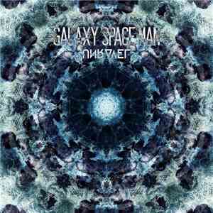 Galaxy Space Man - Unravel flac download