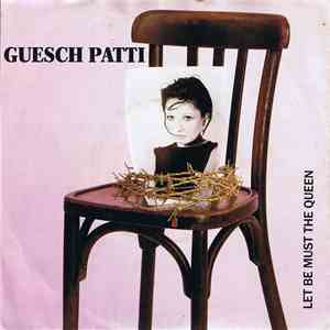 Guesch Patti - Let Be Must The Queen flac download