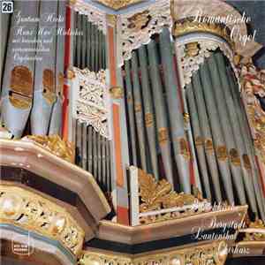 Guntram Hecht, Hans Uwe Hielscher - Romantische Orgel - Guntram Hecht Und Hans Uwe Hielscher Mit Barocken Und Neuromantischen Orgelwerken flac download