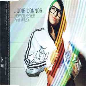 Jodie Connor Feat. Wiley  - Now Or Never flac download
