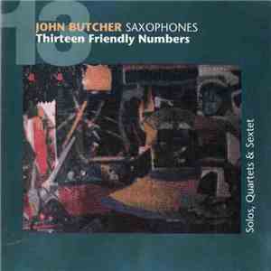John Butcher - 13 Friendly Numbers flac download