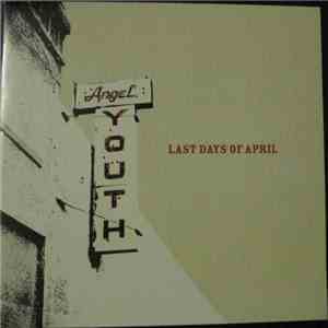 Last Days Of April - Angel Youth flac download