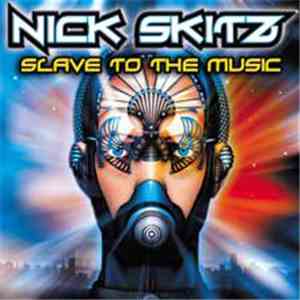 Nick Skitz - Slave To The Music flac download