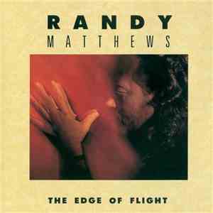 Randy Matthews - The Edge Of Flight flac download