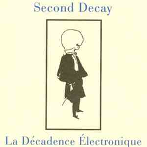 Second Decay - La Décadence Électronique flac download