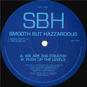 Smooth But Hazzardous - We Are The Creator / Push Up The Levels flac download