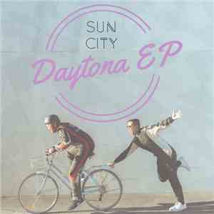 Sun City  - Daytona EP flac download