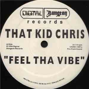 That Kid Chris - Feel Tha Vibe / Jus Keep On Pressin On flac download