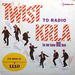 The Bob Keene Big Band - Twist To Radio KRLA flac download