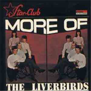 The Liverbirds - More Of flac download