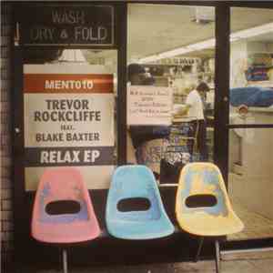 Trevor Rockcliffe feat. Blake Baxter - Relax EP flac download
