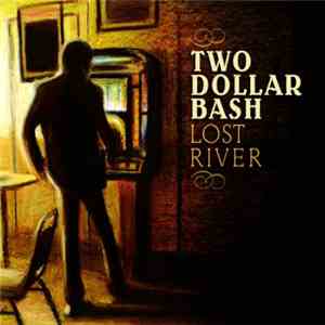 Two Dollar Bash - Lost River flac download