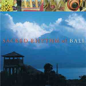Various - Sacred Rhythm Of Bali flac download