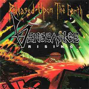 Vengeance Rising - Released Upon The Earth flac download