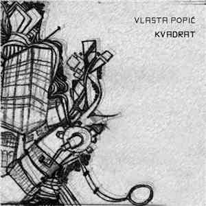 Vlasta Popić - Kvadrat flac download