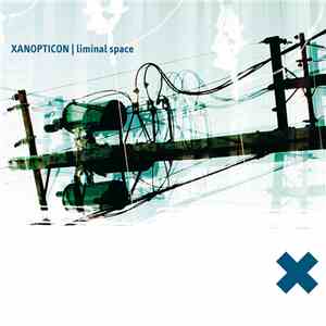 Xanopticon - Liminal Space flac download