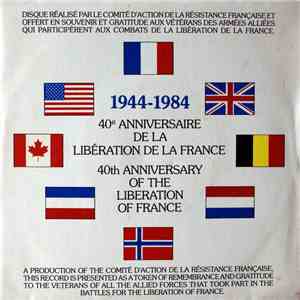Yves Montand / Maurice Druon - 40ème Anniversaire De La Libération De La France / 40th Anniversary Of The Liberation Of France 1944 - 1984 flac download