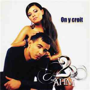 2 AHM - On Y Croit flac download