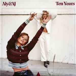 Aly & AJ - Ten Years flac download