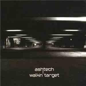 Ashtech - Walkin' Target flac download