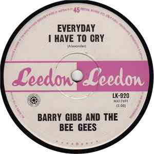 Barry Gibb And The Bee Gees - Everyday I Have To Cry / You Wouldn't Know flac download