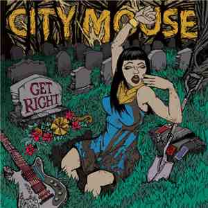 City Mouse - Get Right flac download