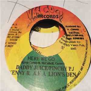 Daddy Juice, Pinchy P., Kenny B. AKA Lion's Den - Here We Go flac download